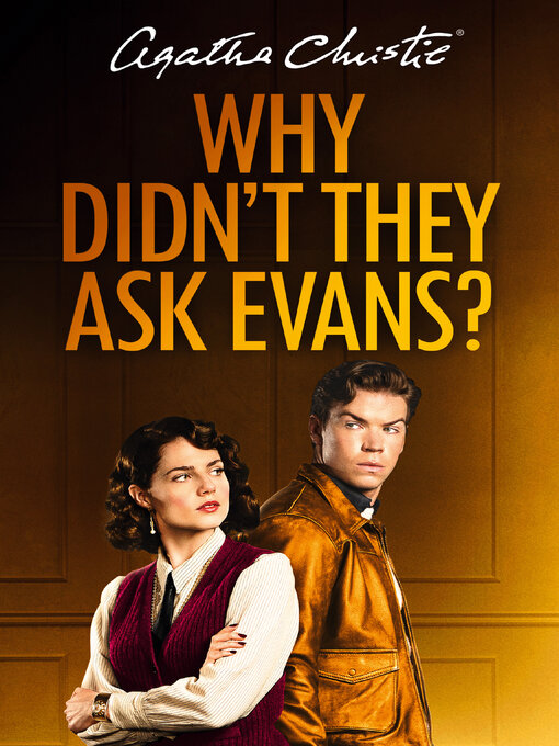 Title details for Why Didn't They Ask Evans? by Agatha Christie - Wait list